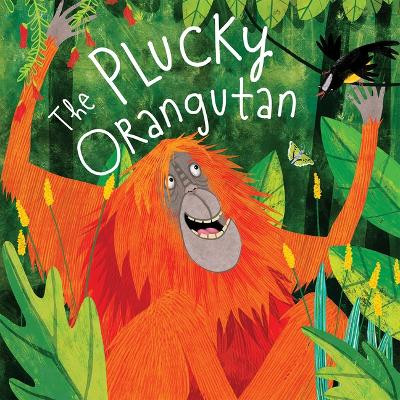 The Plucky Orangutan by Catherine Veitch 9781538393062