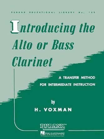 Introducing the Alto or Bass Clarinet by H Voxman 9781540001481