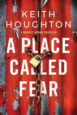 A Place Called Fear by Keith Houghton 9781542014458