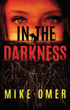 In the Darkness by Mike Omer 9781542040594