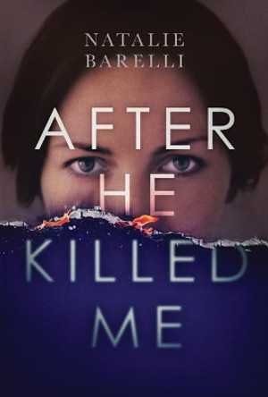 After He Killed Me by Natalie Barelli 9781542046992