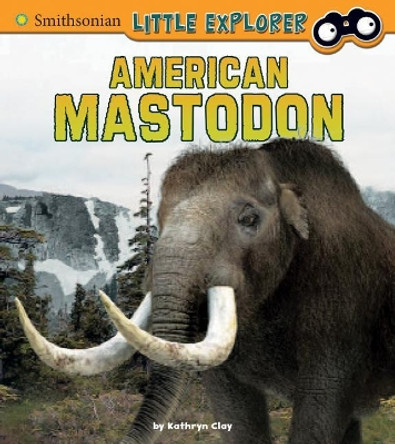 American Mastodon by Kathryn Clay 9781543505436