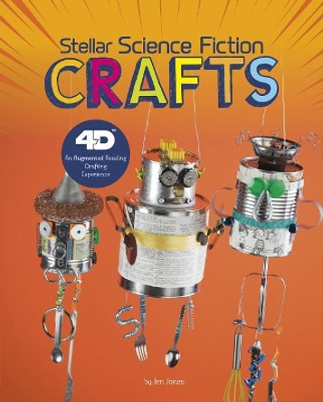 Next Chapter Crafts 4D: Stellar Science Fiction Crafts: 4D An Augmented Reality Crafting Experience by Jen Jones 9781543506860