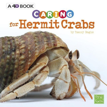 Caring for Hermit Crabs: a 4D Book (Expert Pet Care) by Tammy Gagne 9781543527421