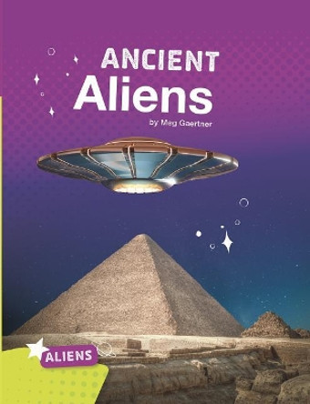 Ancient Aliens (Aliens) by Meg Gaertner 9781543571059