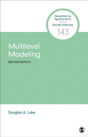 Multilevel Modeling by Douglas A. Luke 9781544310305