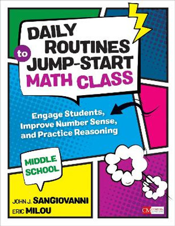 Daily Routines to Jump-Start Math Class, Middle School: Engage Students, Improve Number Sense, and Practice Reasoning by John J. SanGiovanni 9781544316888