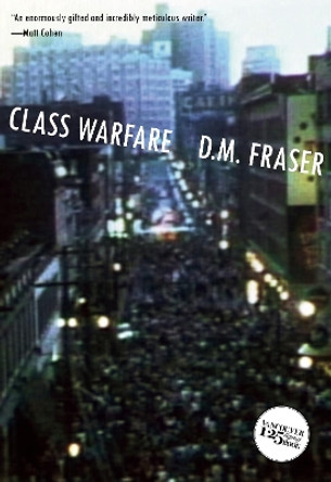 Class Warfare by D M Fraser 9781551524283