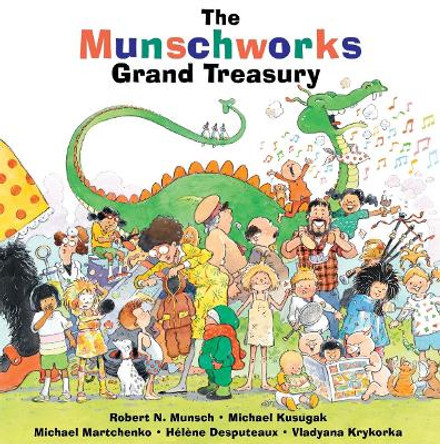 The Munschworks Grand Treasury by Robert Munsch 9781550376852 The Munschworks Grand Treasury by Robert Munsch 9781550376852