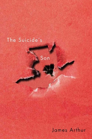 Suicide's Son by James Arthur 9781550655223