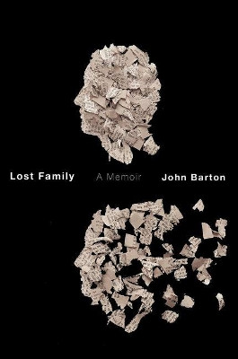 Lost Family: A Memoir by John Barton 9781550655551