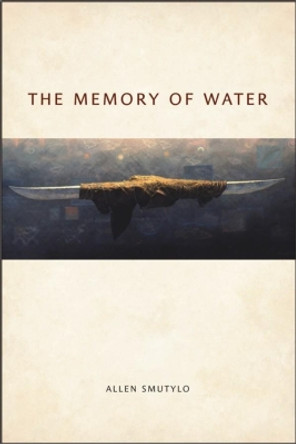 The Memory of Water by Allen Smutylo 9781554588428