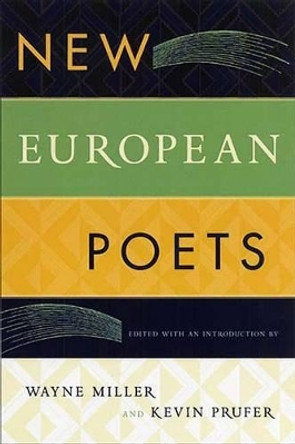 New European Poets by Wayne Miller 9781555974923