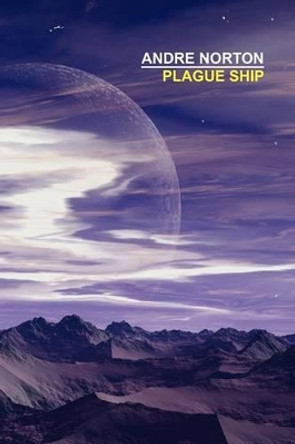 Plague Ship by Andre Norton 9781557429940