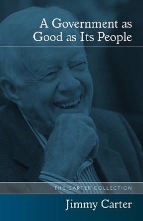 A Government as Good as Its People by Jimmy Carter 9781557283986
