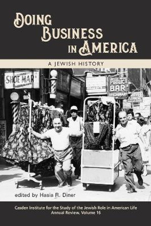 Doing Business in America: A Jewish History by Hasia R. Diner 9781557538369