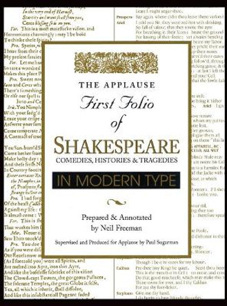 Applause First Folio of Shakespeare in Modern Type: Comedies, Histories & Tragedies by William Shakespeare 9781557833334