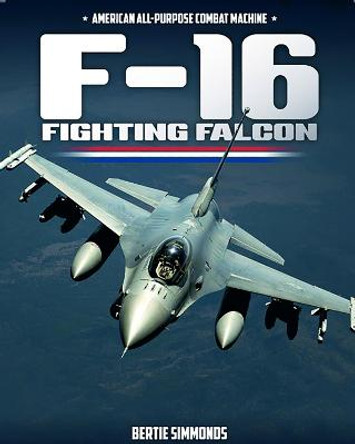 F-16 Fighting Falcon by Bertie Simonds
