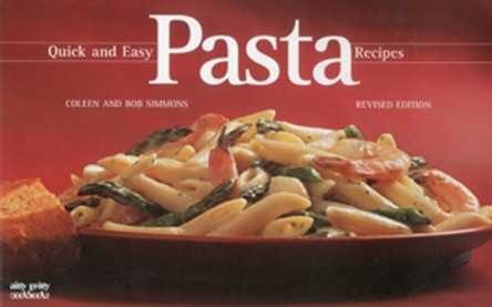 Quick And Easy Pasta Recipes by Coleen Simmons 9781558672710