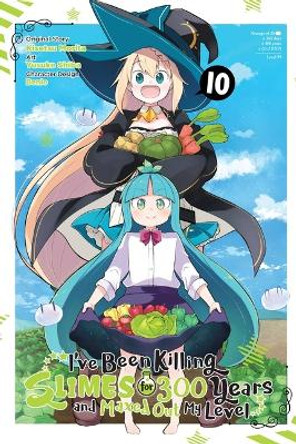 I've Been Killing Slimes for 300 Years and Maxed Out My Level, Vol. 10 (manga) by Kisetsu Morita