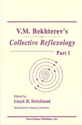 V M Bekhterev's Collective Reflexology: Part 1 by V. M. Bekhterev 9781560721420