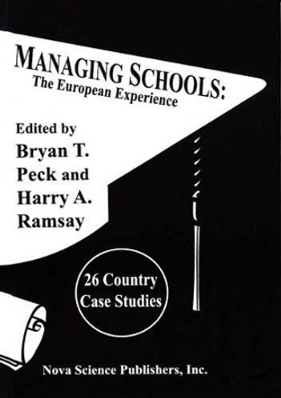 Managing Schools: The European Experience by Bryan T. Peck 9781560725725