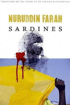 Sardines by Nuruddin Farah 9781555971618