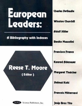 European Leaders: A Bibliography with Indexes by Reese Moore 9781560728382