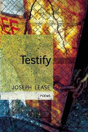 Testify by Joseph Lease 9781566892582