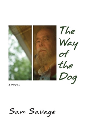 The Way of the Dog by Sam Savage 9781566893121