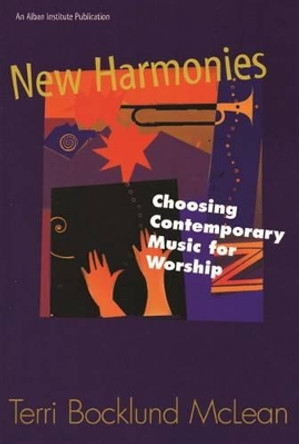 New Harmonies: Choosing Contemporary Music for Worship by Terri Bocklund McLean 9781566992060