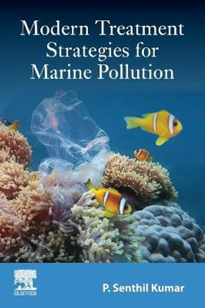 Modern Treatment Strategies for Marine Pollution by Senthil Kumar