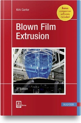 Blown Film Extrusion by Kirk Cantor 9781569906965