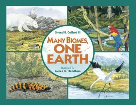 Many Biomes, One Earth by Sneed B. Collard III 9781570916328