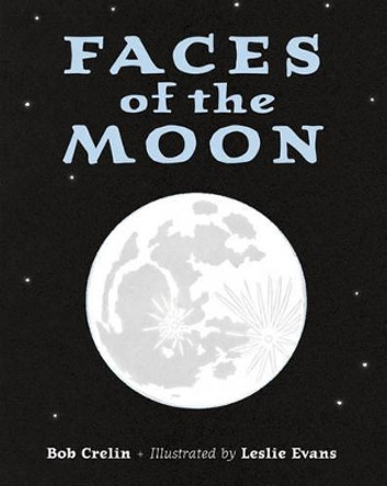 Faces of the Moon by Bob Crelin 9781570917851