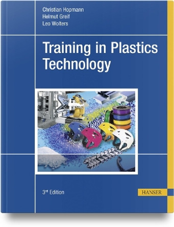 Training in Plastics Technology by Christian Hopmann 9781569909102