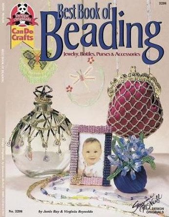 Best Book of Beading: Jewelry, Bottles, Purses & Accessories by Janie Ray 9781574211757