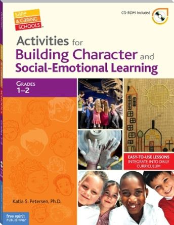 Activities for Building Character and Social-Emotional Learning Grades 1 2 by Katia Petersen 9781575423920