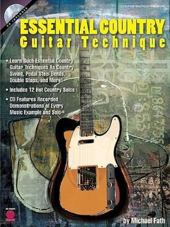 Essential Country Guitar Technique by Michael Fath 9781575607245