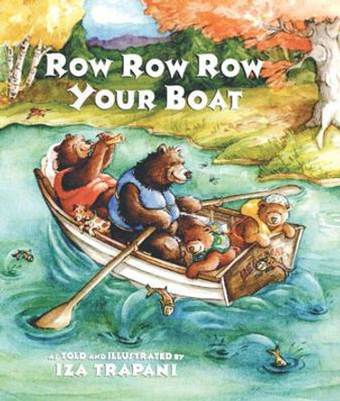 Row Row Row Your Boat by Iza Trapani 9781580890779