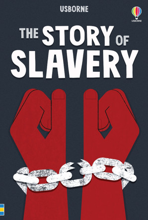 The Story of Slavery by Sarah Courtauld