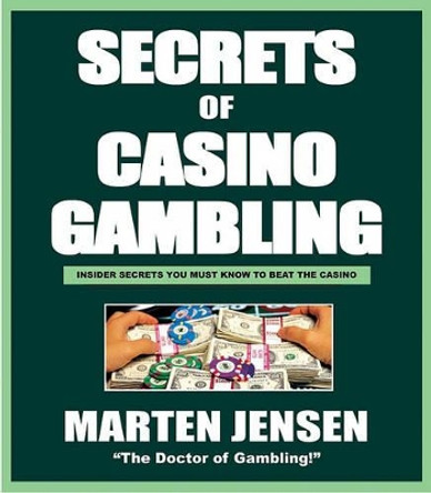 Casino Gambling Secrets by Marten Jensen 9781580421072