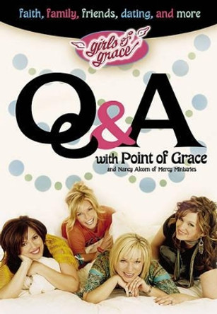 Girls of Grace Q & A by Point Of Grace 9781582294636