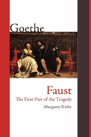 Faust: The First Part of the Tragedy by Johann Wolfgang von Goethe 9781585107407