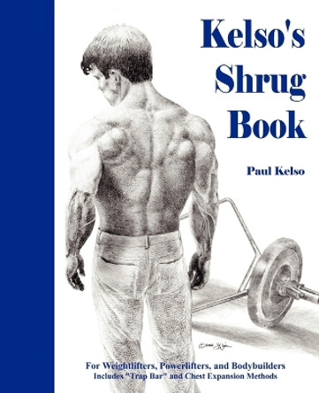 Kelso's Shrug Book by Paul Kelso 9781587361166