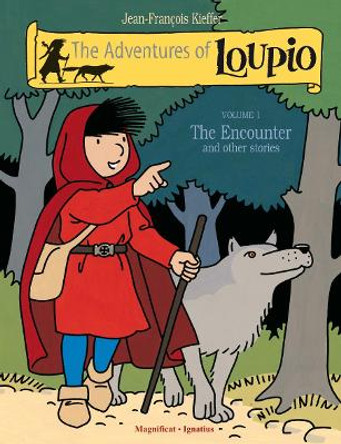 Adventures of Loupio: Volume 1, The Encounter and other stories by Jean-Francois Kieffer 9781586175269