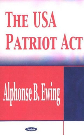 USA Patriot Act by Alphonse B. Ewing 9781590335628