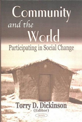 Community & the World: Participating in Social Change by Torry D. Dickinson 9781590336335