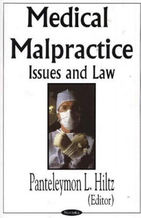 Medical malpractice: Issues & Law by Panteleymon L. Hiltz 9781590339176