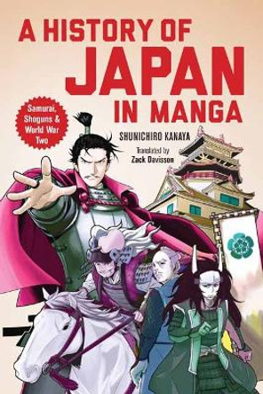 A History of Japan in Manga: Samurai, Shoguns and World War II by Kanaya Shunichiro